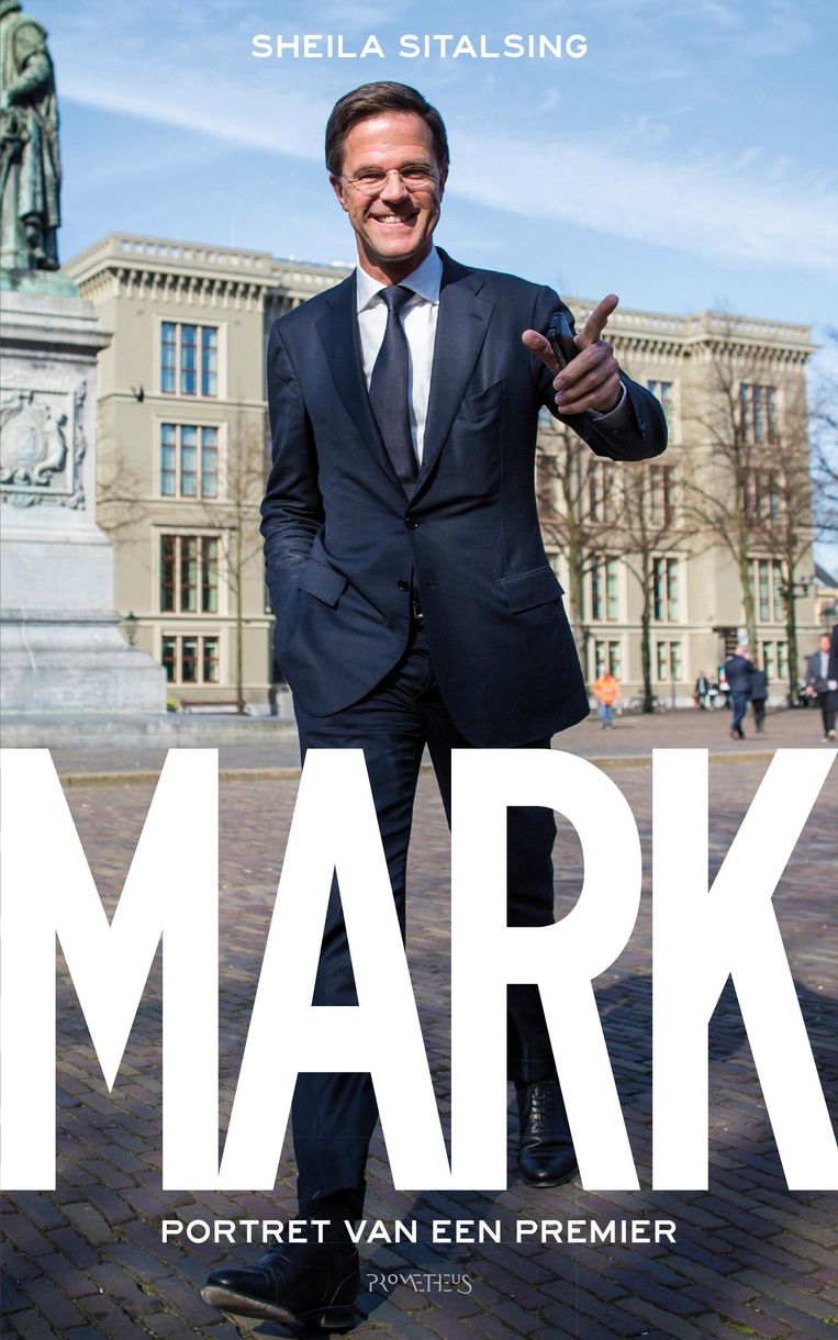 Biografie Mark Rutte Toont Premier Die Vooral Kan Verkopen Het Parool