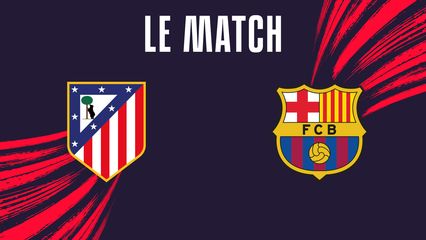 10. Atletico de Madrid - FC Barcelone