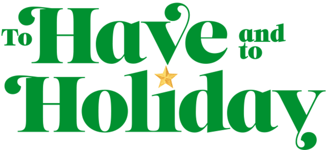 To Have and to Holiday