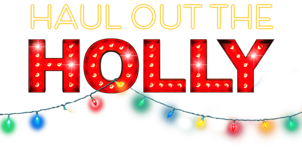 Haul Out the Holly