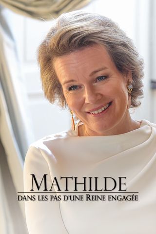 Mathilde : Dans les pas d&#39;une reine engagée