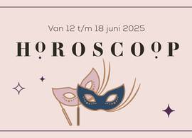Wat hebben de sterren in de week van 12 tot 18 juni 2025 voor je in petto?