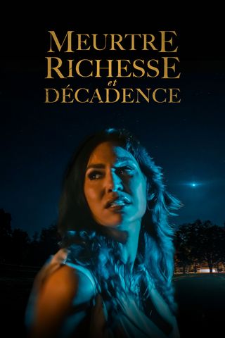 Meurtre, richesse et décadence