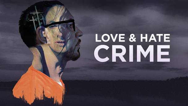 Love and hate crime