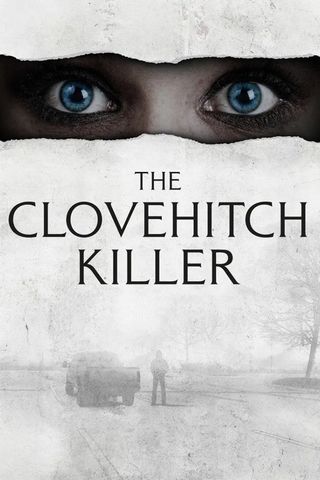 The Clovehitch Killer