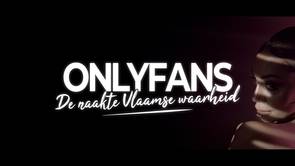 OnlyFans, de Naakte Vlaamse Waarheid