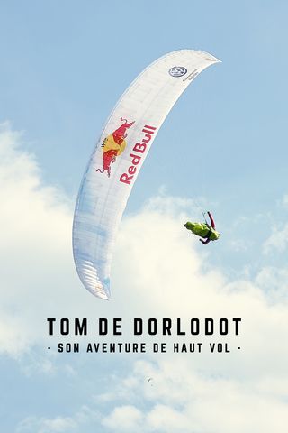 Tom de Dorlodot : son aventure de haut vol