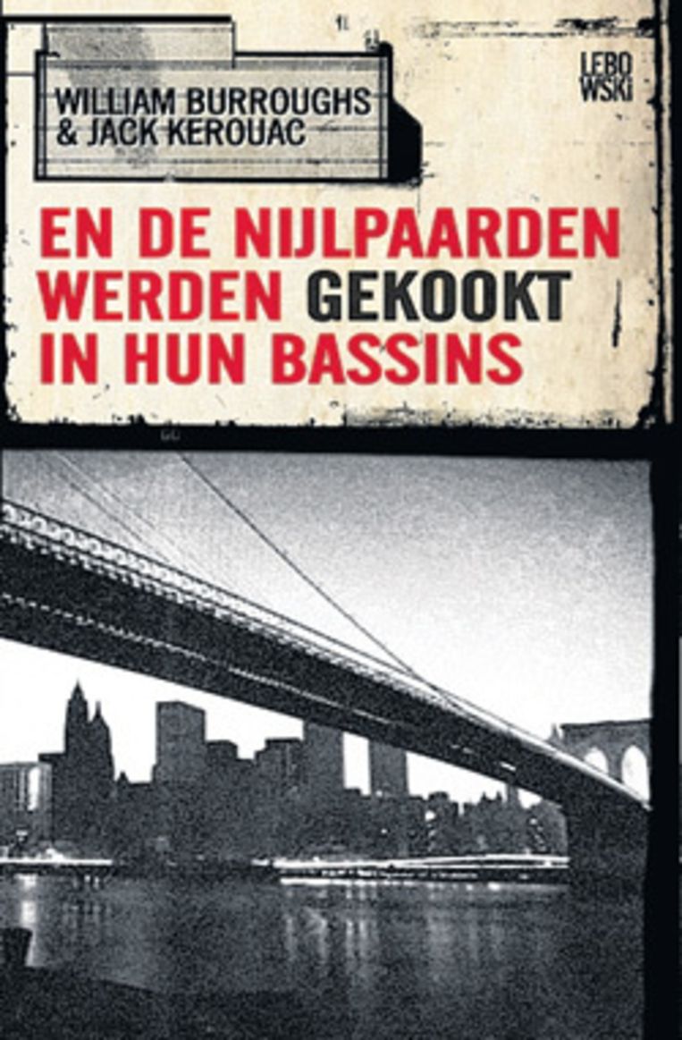William Burroughs en Jack Kerouac En de nijlpaarden