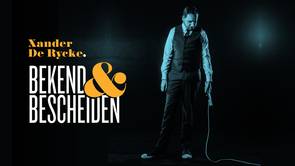 Xander De Rycke: Bekend & Bescheiden